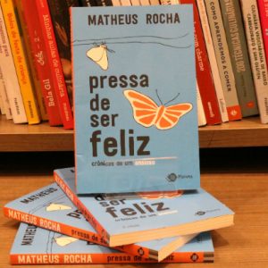 Fundador do blog Neologismo lança o livro Pressa De Ser Feliz