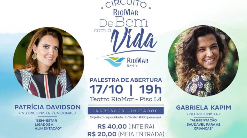 Circuito RioMar de Bem com a Vida começa nesta terça-feira (17) com palestras de Patrícia Davidson e Gabriela Kapim