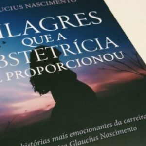 Milagres na obstetrícia inspiram livro de médico pernambucano