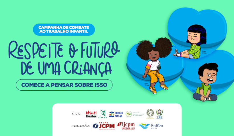 RioMar Recife apoia o Combate ao Trabalho Infantil