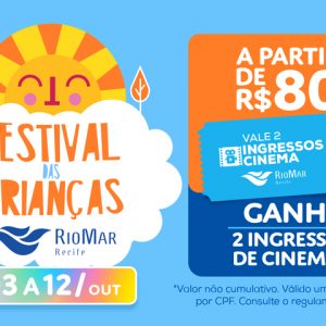 Festival das Crianças RioMar com ingressos de cinema de brinde
